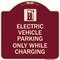 Signmission Electric Vehicle Parking While Charging W/ Graphic Heavy-Gauge Alum Sign, 18" x 18", BU-1818-24113 A-DES-BU-1818-24113 - alternate 1